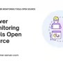 14 Best Server Monitoring Tools Open Source - Some-server.com