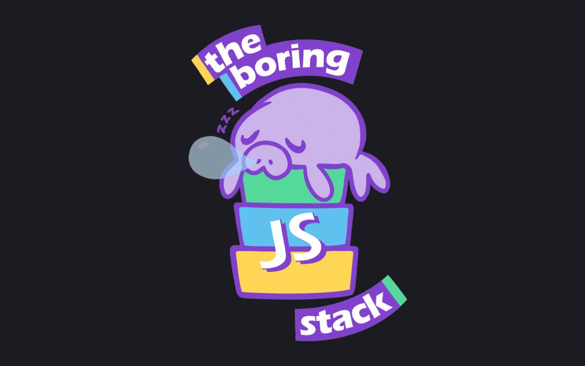The Boring Javascript Stack