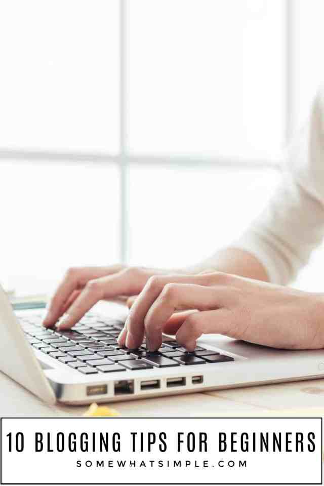 If you're thinking of taking the plunge into the blogging world, here are 10 blogging tips to consider before you get started. via @somewhatsimple