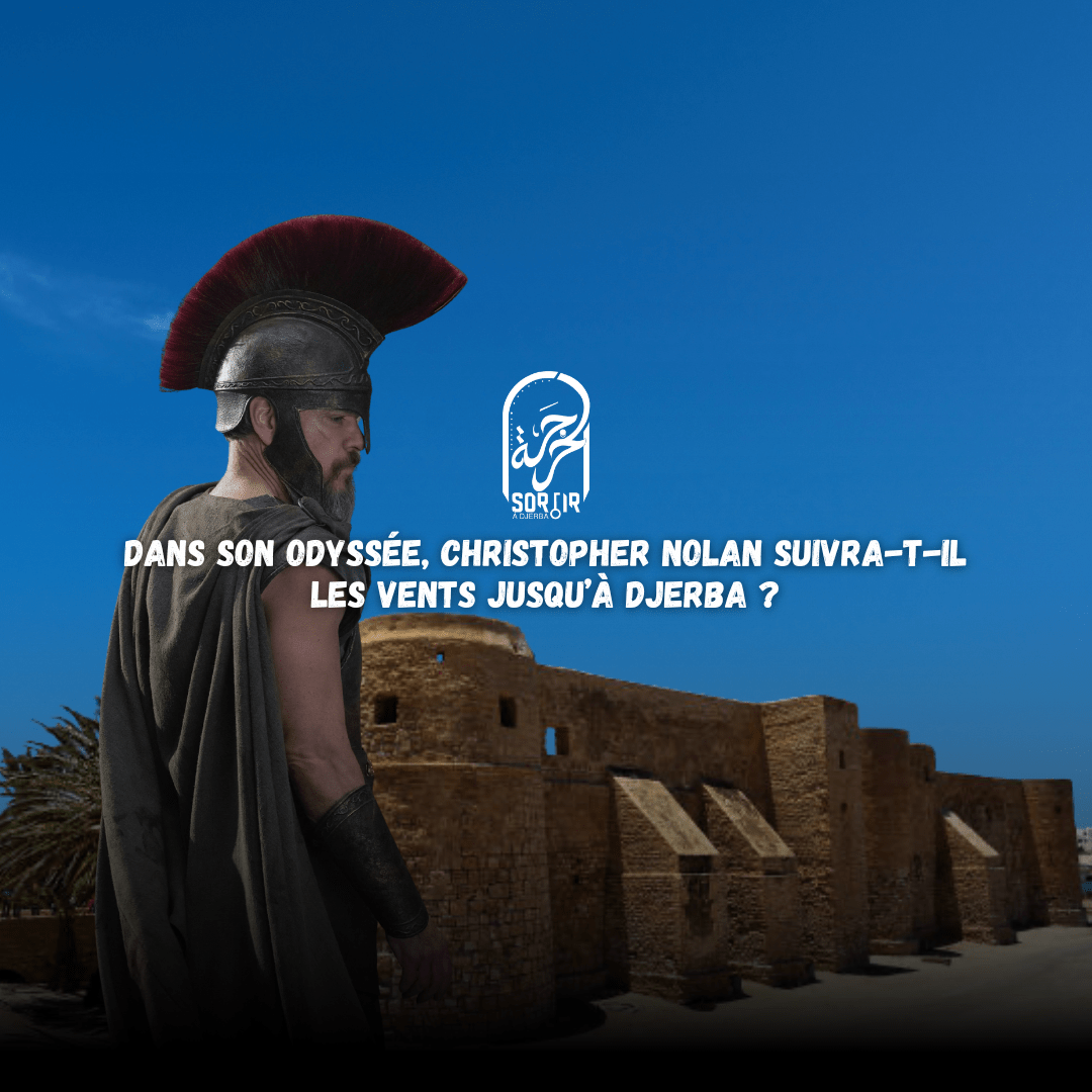 Dans son Odyssée, Christopher Nolan suivra-t-il les vents jusqu’à Djerba ?