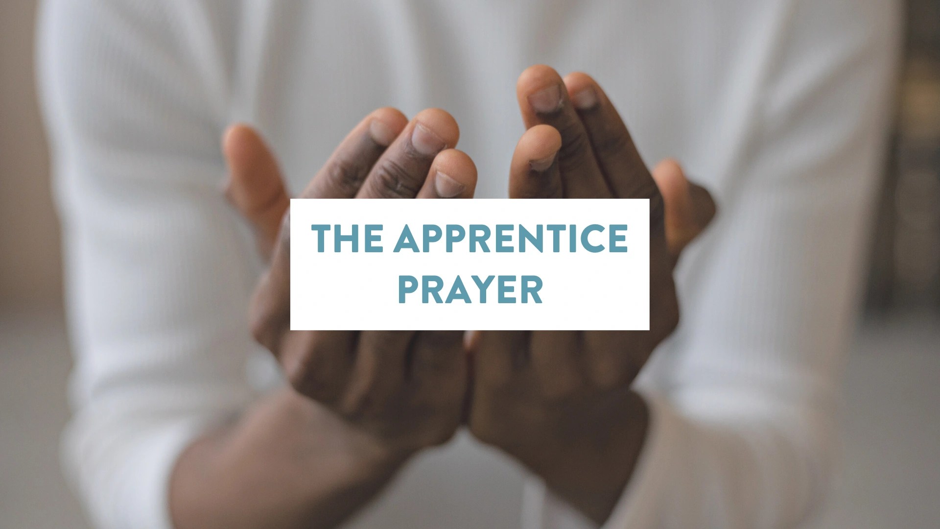 the apprentice prayer