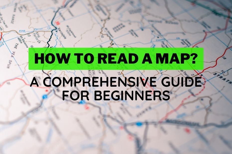 How To Read A Map A Guide For Beginners Spatial Post How To Read A Map 
