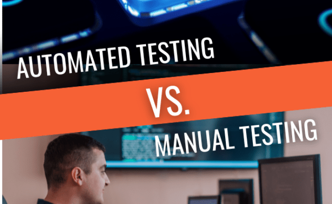 Automated Testing Vs Manual Testing: What Your Business Needs For 2025 ...