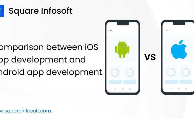 Comparison Between IOS App Development And Android App Development