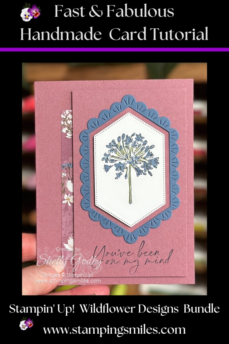 Fast & Fabulous Card with Stampin’ Up! Wildflower Designs Bundle
