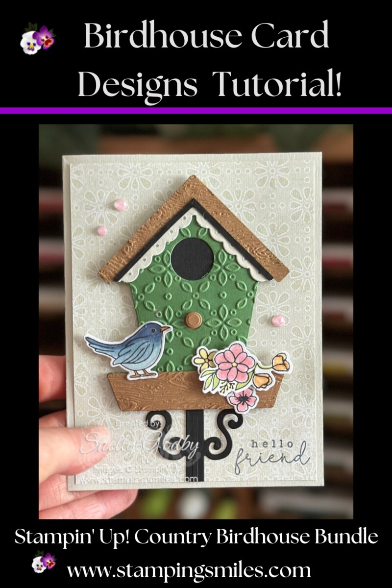 Birdhouse Card Designs with Stampin’ Up! Country Birdhouse Bundle