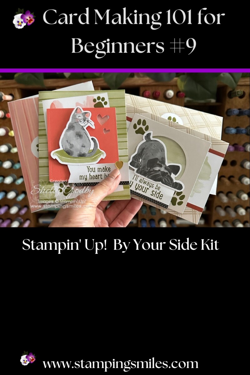 Card Making 101 for Beginners #9: Stampin’ Up! By Your Side Kit