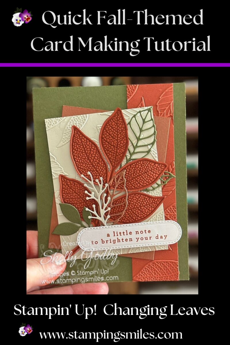 Quick Fall-Themed Card Making with Stampin’ Up! Changing Leaves Bundle