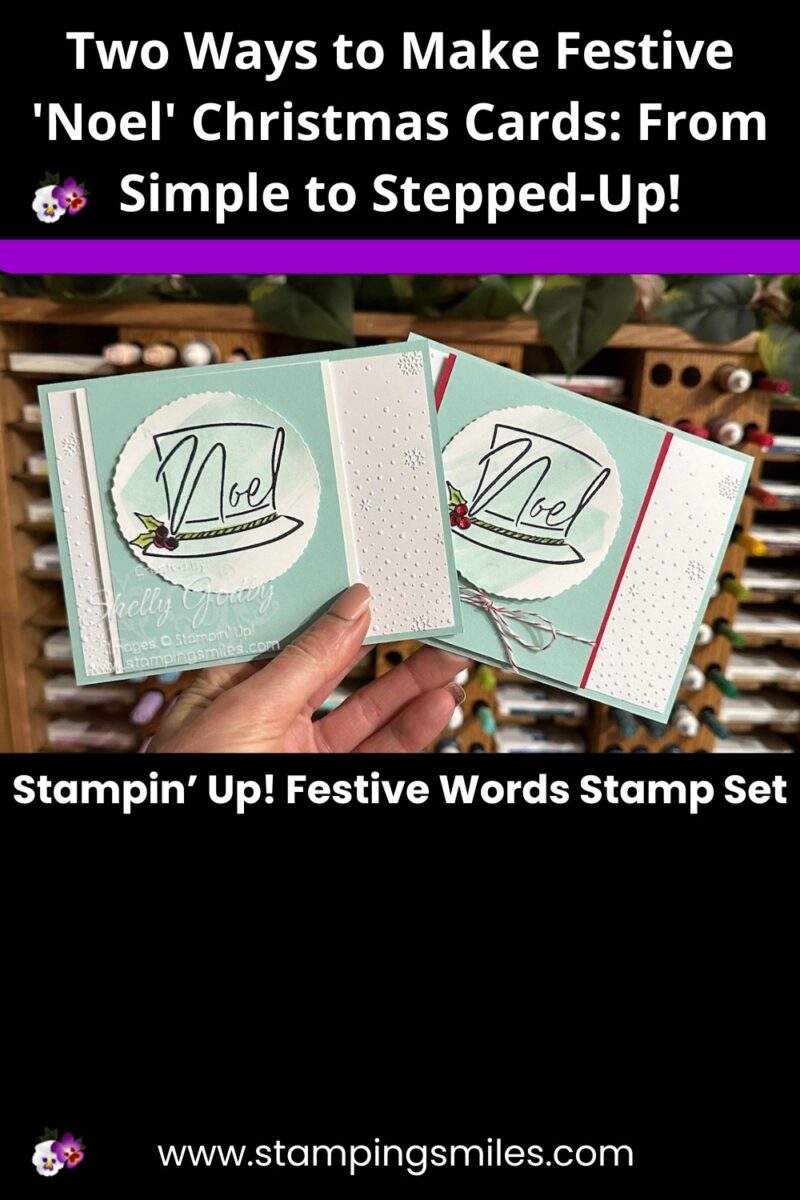 Two Ways to Make Festive ‘Noel’ Christmas Cards: From Simple to Stepped-Up!