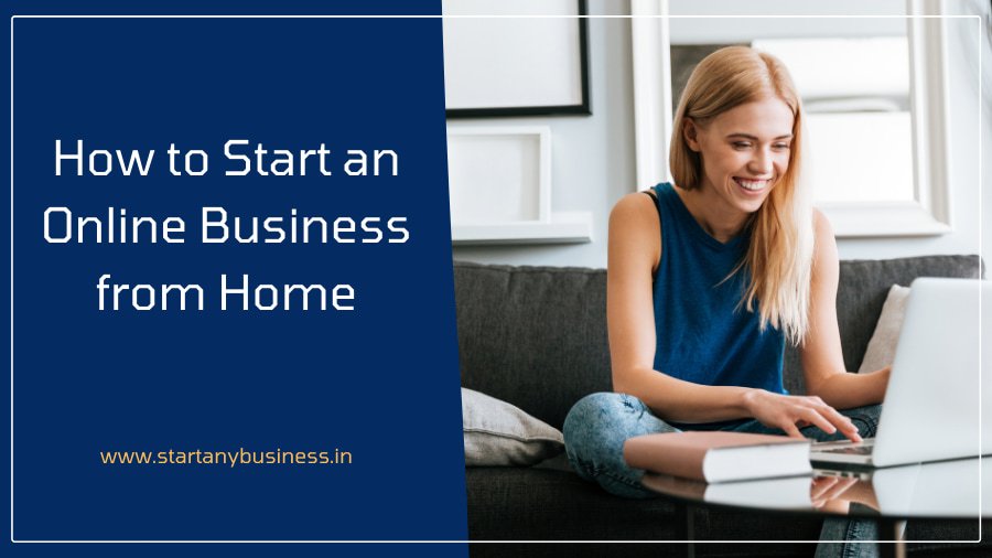 How Do I Start An Internet Business From Home