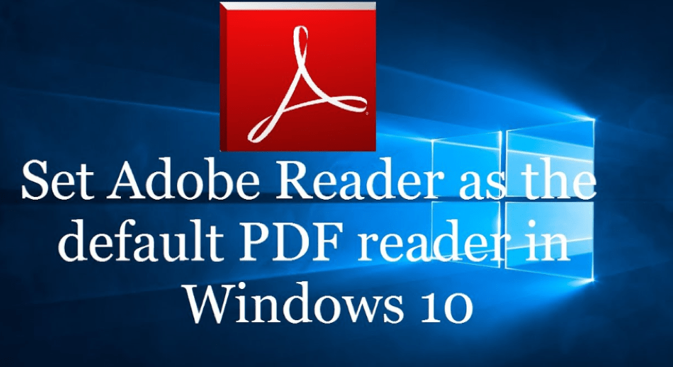 However, you need to have the right pdf reader installed on your device in order to read them. How To Set Adobe Reader As The Default Pdf Viewer In Windows 10