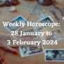 Weekly Horoscope: January 28 To February 3, 2024 | Horoscope - Storizen