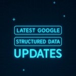 latest structured data updates
