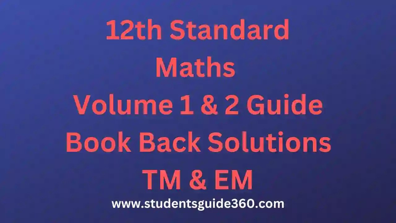 You are currently viewing 12th Maths Guide Book Back Solutions