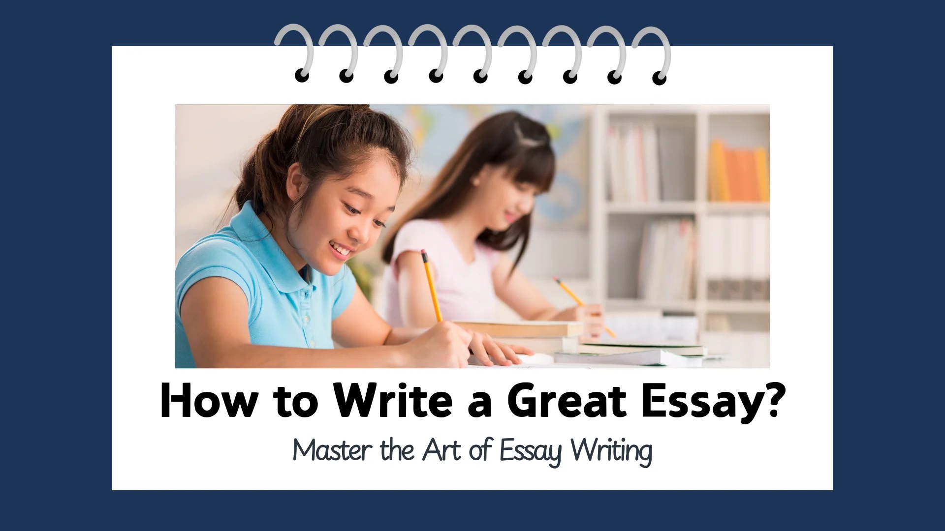 How To Write A Great Essay Tips For Students Studyroom101