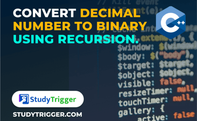 Program To Convert A Decimal Number To Binary Using Recursion. - Study Trigger