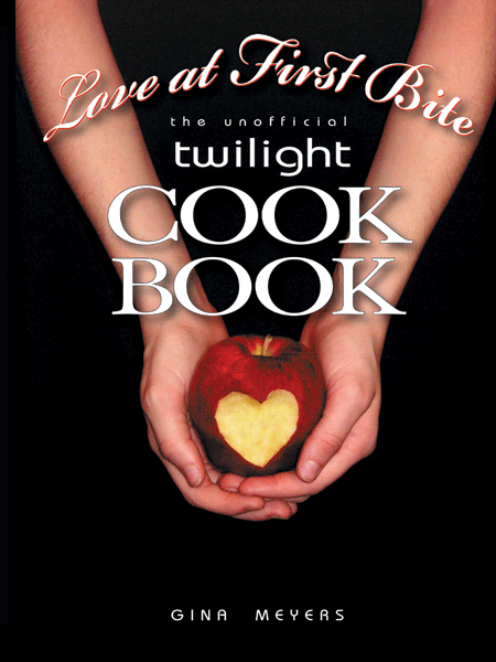 Love at First Bite: The Unofficial Twilight Cookbook – Book Review