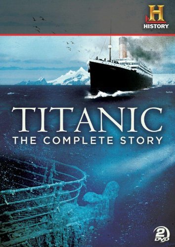 Titanic: The Complete Story – DVD Review