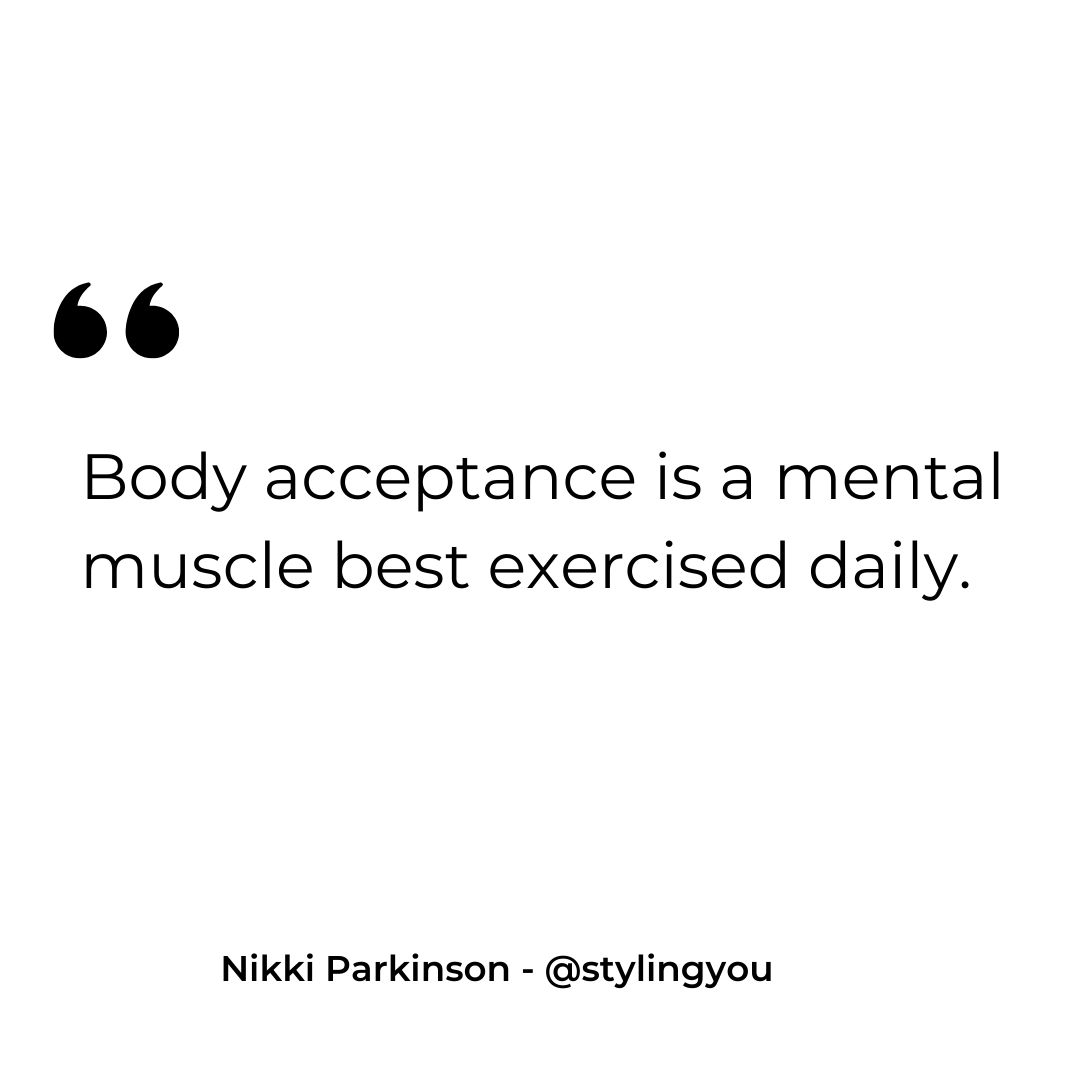 Body acceptance is a mental muscle best exercised daily