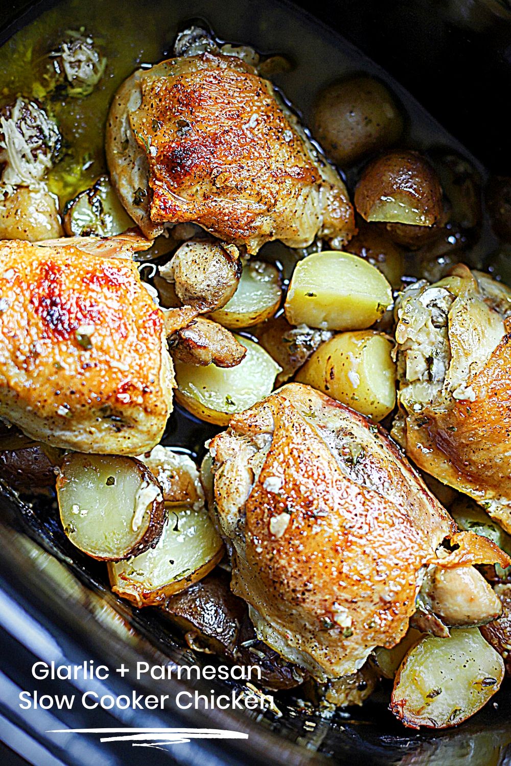 Slow cooker chicken and potatoes with garlic and parmesan
