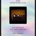 Thumbnail for Book Review: ‘This Searing Light, the Sun and Everything Else: Joy Division, the Oral History’ by Jon Savage