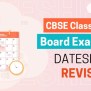 CBSE Class 10, 12 Board Exam 2024 Datesheet Revised