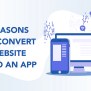 Convert Your Website Into A Mobile App - A Complete Guide!