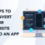 Convert Your Website Into A Mobile App - A Complete Guide!