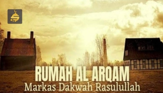 Rumah Al-Arqam: Markas Dakwah Pertama Rasulullah ﷺ