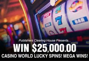 PCH $25K Casino World Sweepstakes