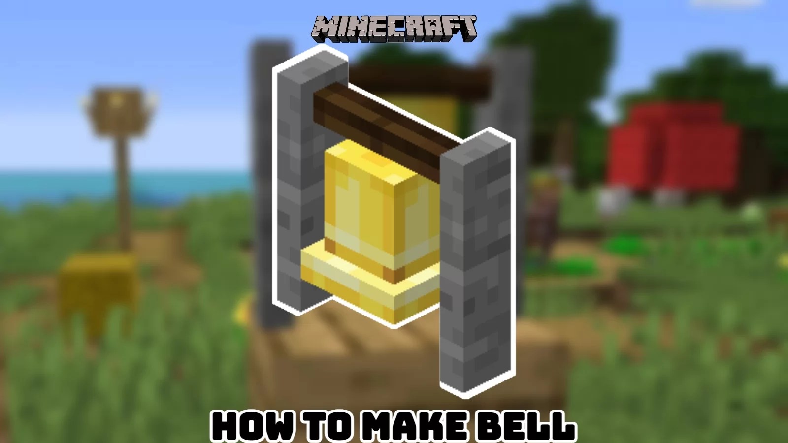 How To Make Bell In Minecraft