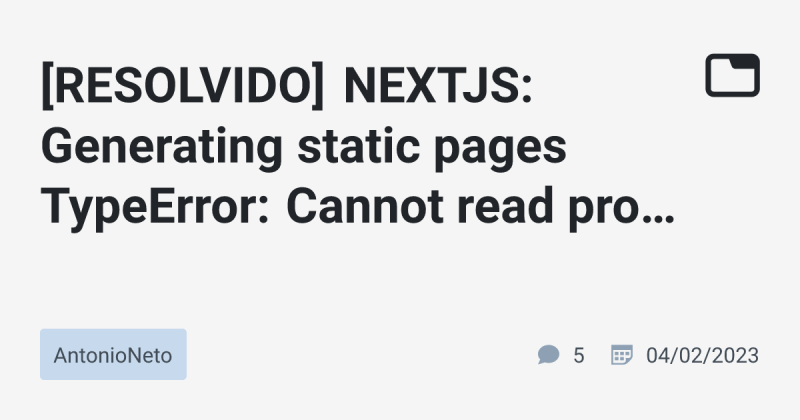 Resolvido Nextjs Generating Static Pages Typeerror Cannot Read - Nature Arts - Professional Ultra HD Collection