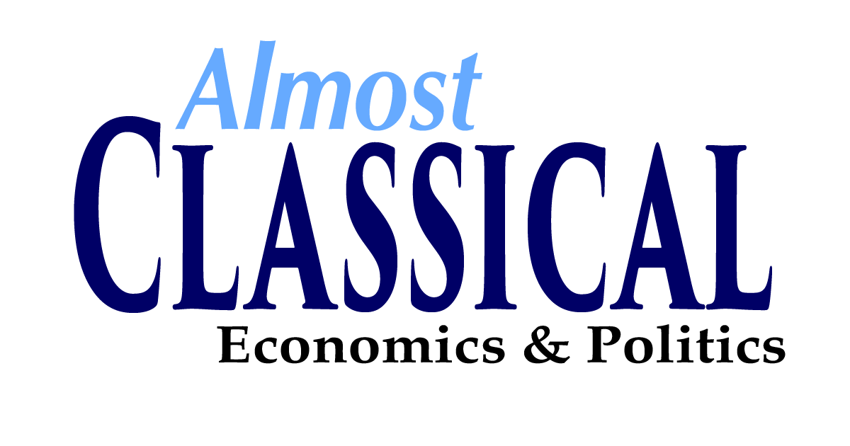 Almost Classical Economics and Politics