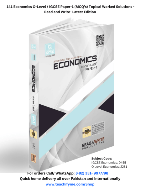O Level IGCSE Economics Paper-1 (MCQ’s) Topical Worked Solutions by Imran Latif -141 Read and Write- TeachifyMe Latest 2025 edition