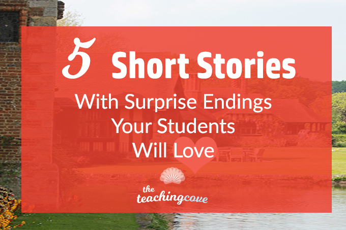 5 Short Stories With Surprise Endings Your Students Will Love to Analyze