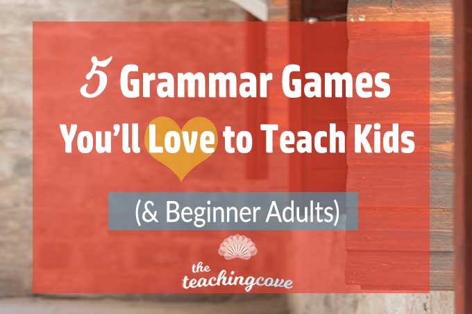 5 Great Grammar Games You’ll Love To Teach Kids (& Absolute Beginners)