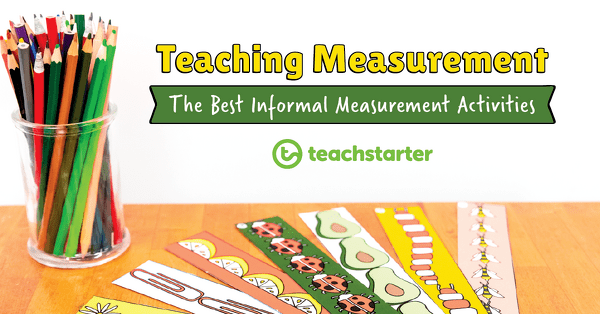 Fill in the blank using the information found in class, textbooks, handouts,etc. Teaching Measurement The Best Measurement Activites