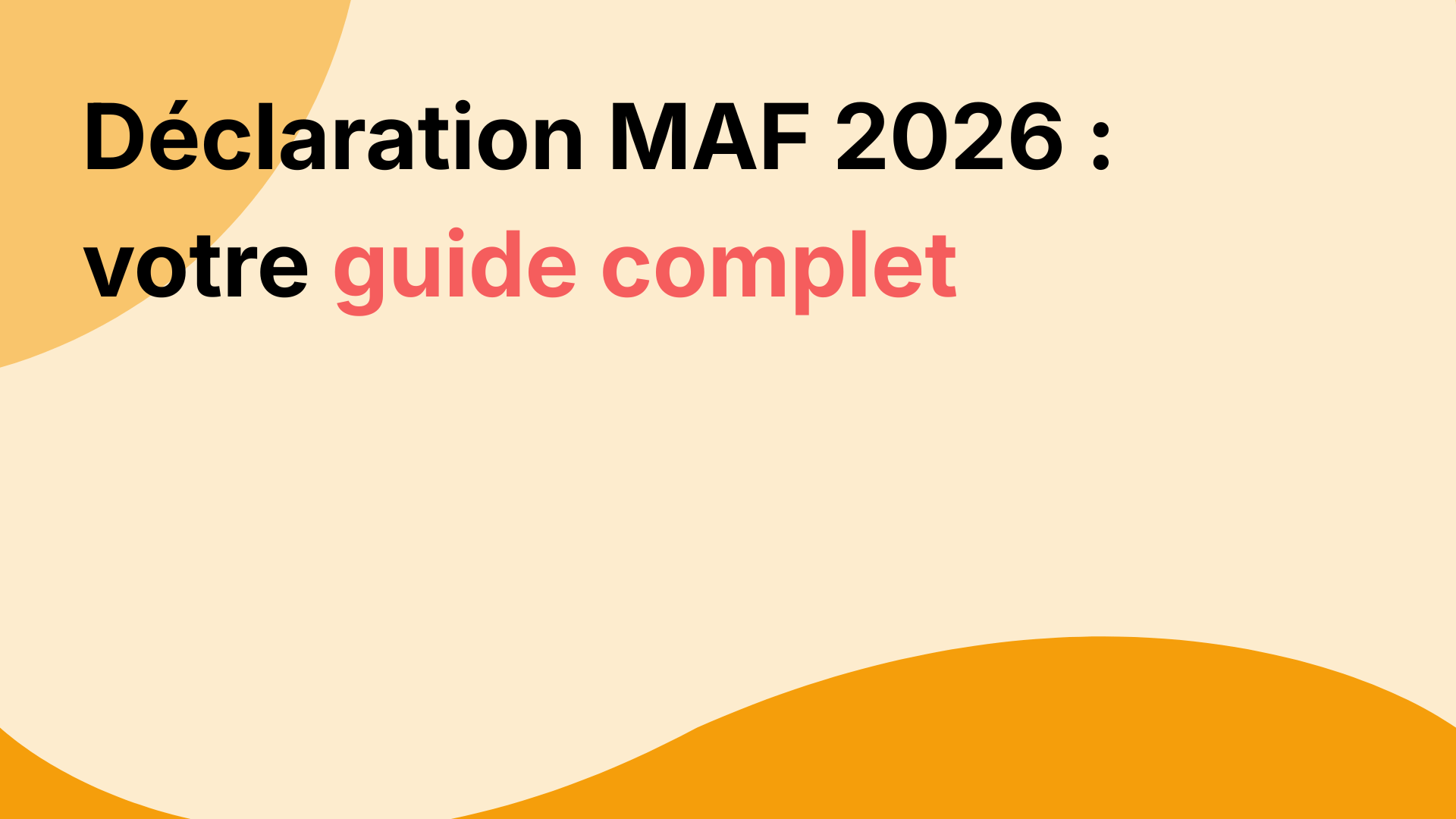 D Claration Activit Formation MAF 2026 Le Guide Complet Declaration Maf 2026 Guide Complet 