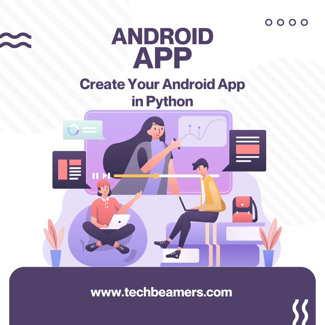 Create an android app in python
