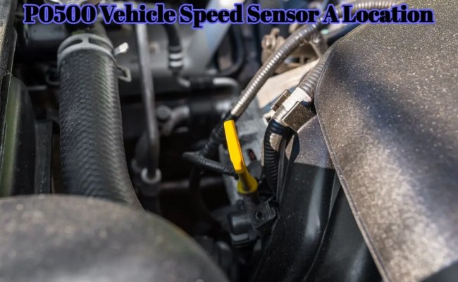 P0500 Vehicle Speed Sensor A Location: How To Fix It - Tech Buzzer