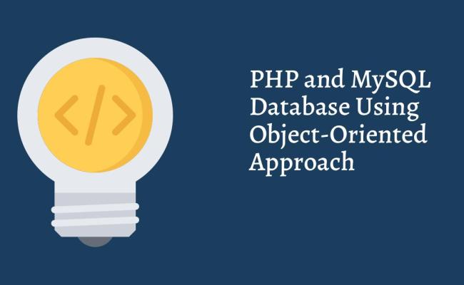 PHP And MySQL Database Using Object-Oriented Approach - Tech Fry