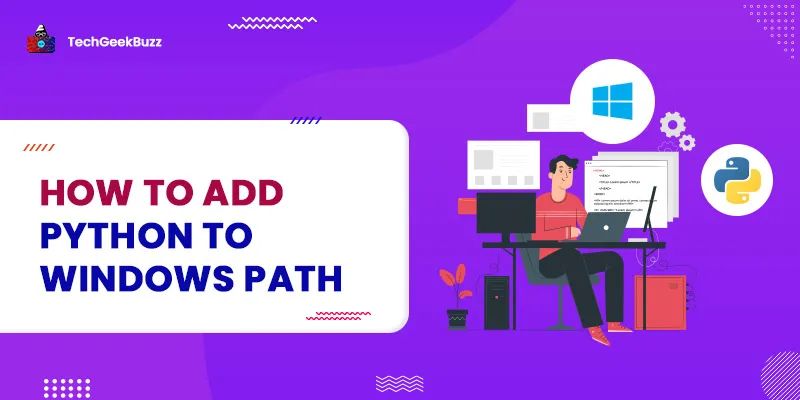 How To Add Python To Windows Path Techgeekbuzz - Creative Colorful Design - Mobile