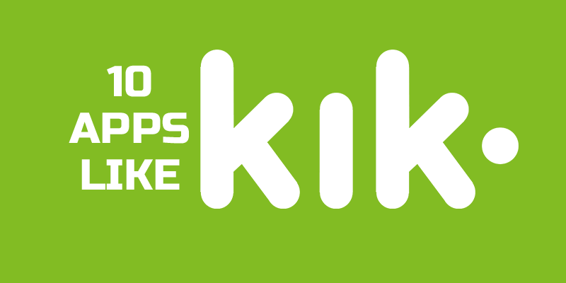 Top 10 apps like kik