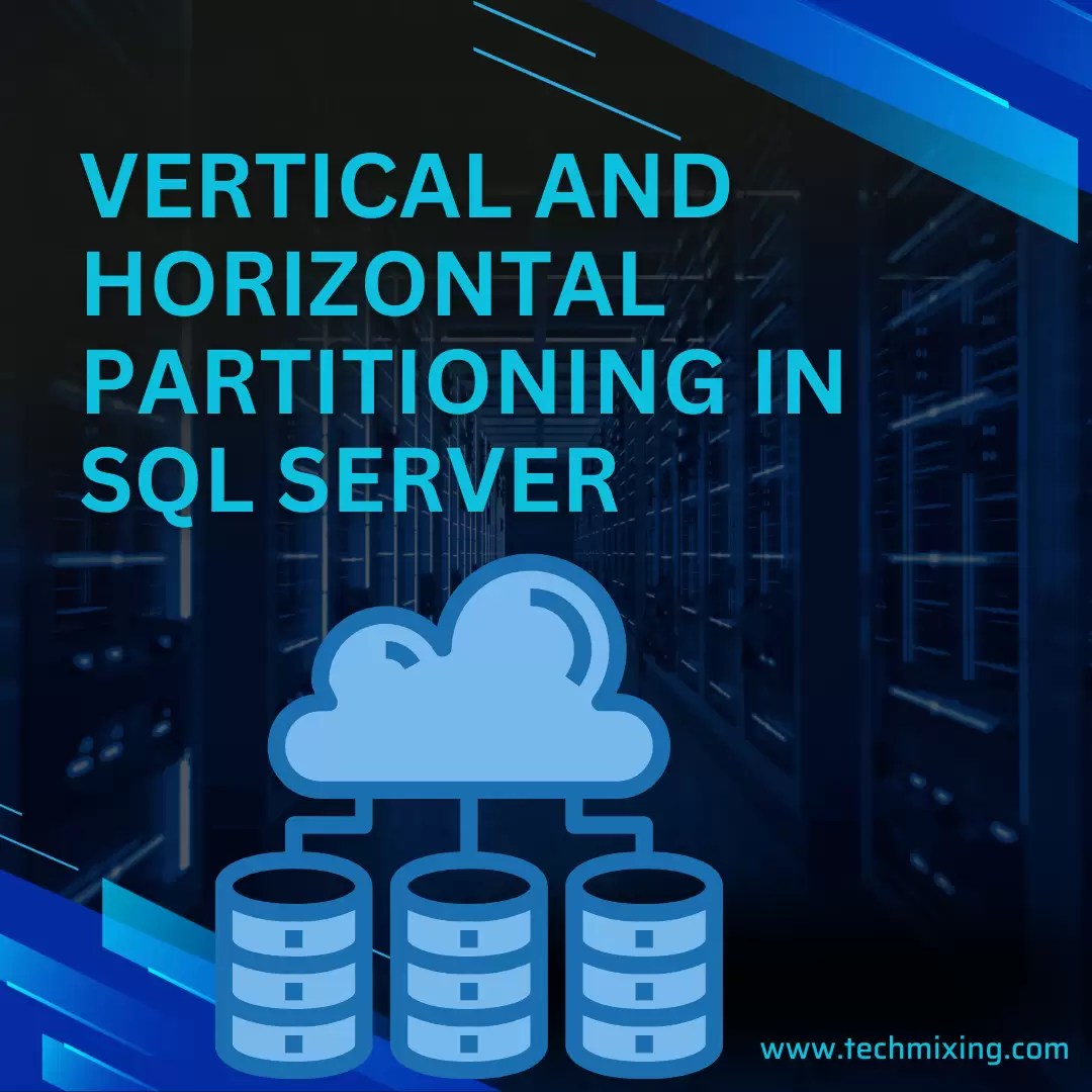 Vertical and Horizontal partitioning in SQL Server