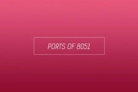 Ports Of 8051 Functions And Specifications Of The Four I O