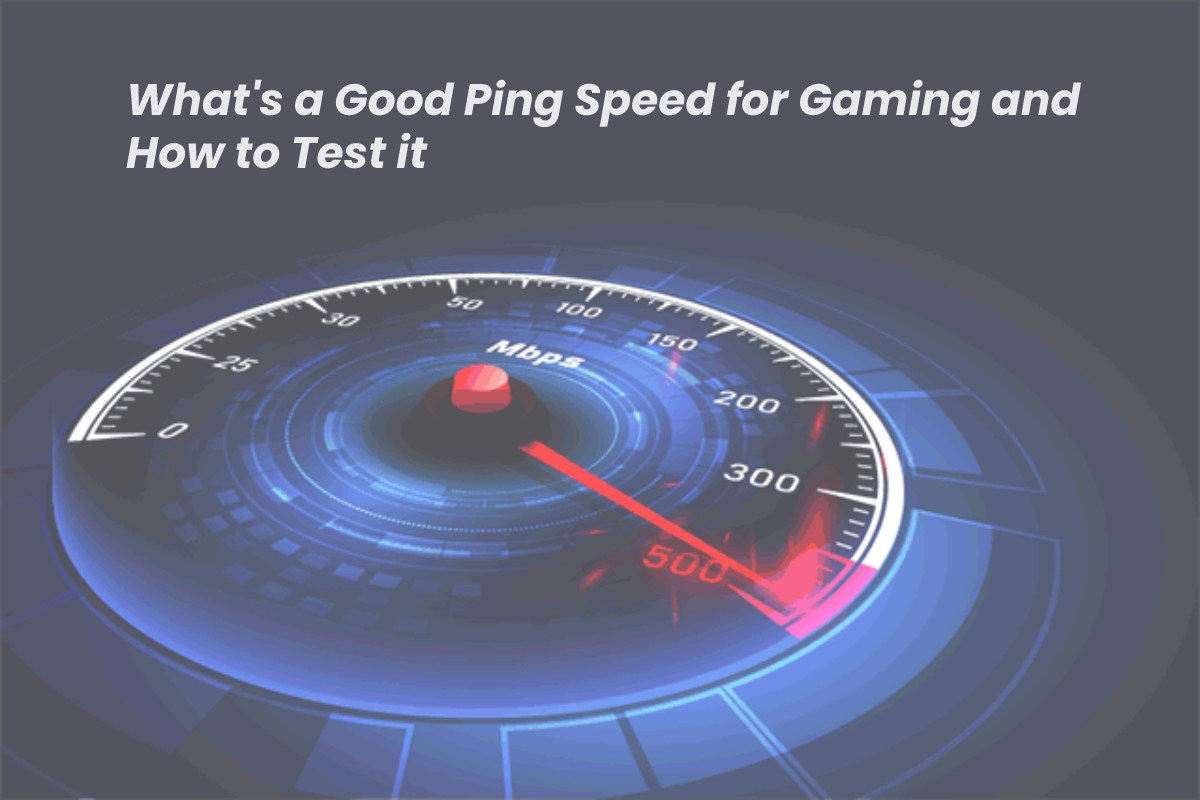 What S A Good Ping Speed For Gaming And How To Test It 2021 Ttn 1 