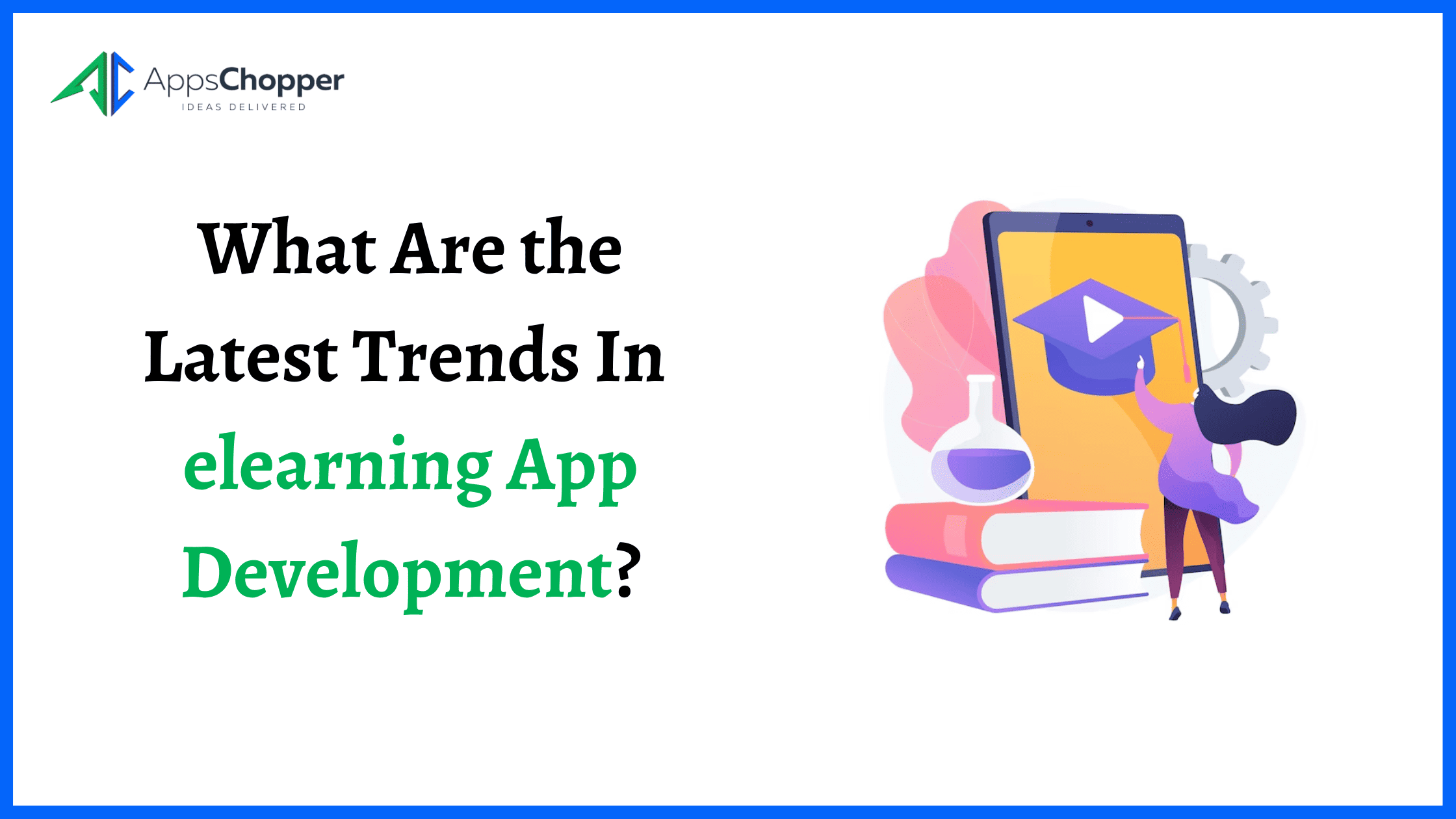 What Are the Latest Trends In E-learning App Development?