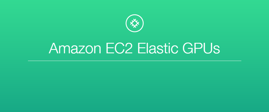 เปิดตัว Amazon EC2 Elastic GPU ติดตั้ง GPU ราคาประหยัดใน EC2 Instance ...