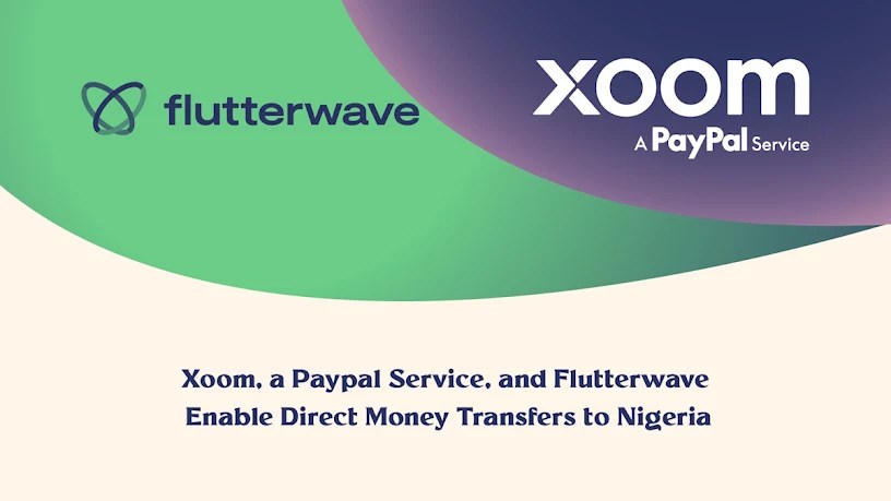 Flutterwave Xoom Transfers Nigeria: Partnership Speeds Up International Remittances
