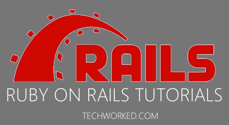 Ruby On Rails - Techworked.com